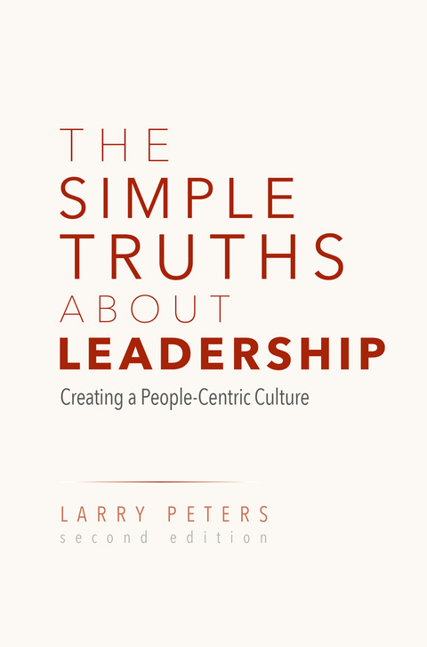 The Simple Truths About Leadership - Larry Peters