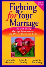 Fighting for Your Marriage - Markman, Howard; etc.