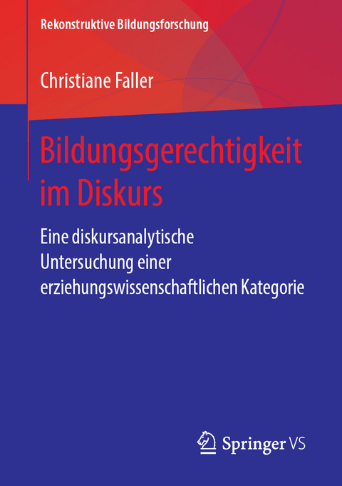 Bildungsgerechtigkeit im Diskurs - Christiane Faller