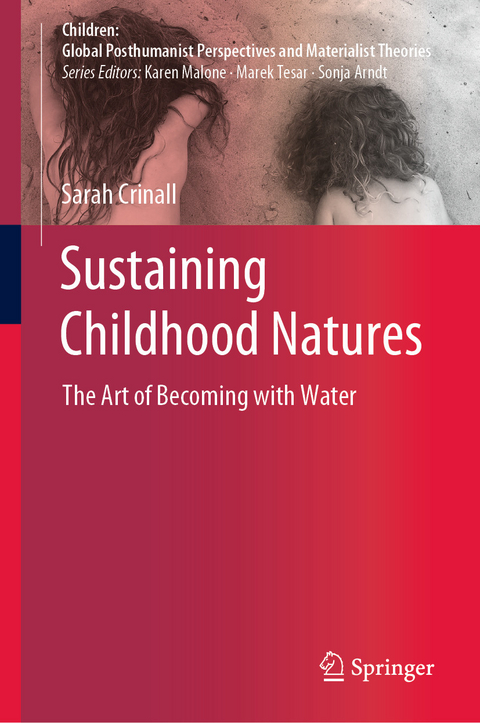 Sustaining Childhood Natures -  Sarah Crinall