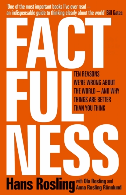 Factfulness -  Hans Rosling,  Ola Rosling,  Anna Rosling R nnlund