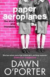 Paper Aeroplanes - Dawn O'Porter