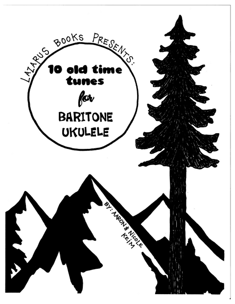 10 Old Time Tunes for Baritone Ukulele -  Aaron Keim