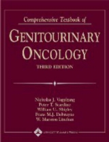 Comprehensive Textbook of Genitourinary Oncology - Vogelzang, Nicholas J.; Scardino, Peter T.; Shipley, William U.; Debruyne, Frans M. J.; Linehan, W. Marston