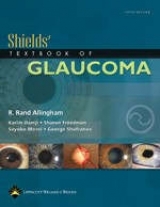 Shields' Textbook of Glaucoma - Allingham, R. Rand; Damji, Karim F.; Freedman, Sharon; Moroi, Sayoko E.; Shafranov, George