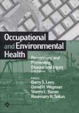 Occupational and Environmental Health - Levy, Barry S.; Wegman, David H.