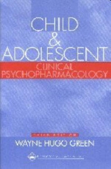 Child and Adolescent Clinical Psychopharmacology - Green, Wayne Hugo