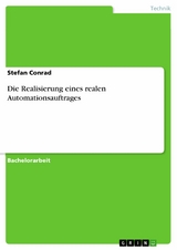 Die Realisierung eines realen Automationsauftrages - Stefan Conrad