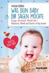 Was dein Baby dir sagen möchte - Vivian König