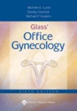 Glass' Office Gynecology - Curtis, Michele G.; Overholt, Shelley; Hopkins, Michael P.