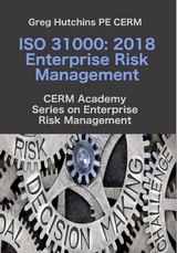 ISO 31000 : 2018 Enterprise Risk Management -  Greg Hutchins