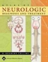 Atlas of Neurologic Diagnosis and Treatment - Collins, R.Douglas