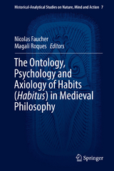 The Ontology, Psychology and Axiology of Habits (Habitus) in Medieval Philosophy - 