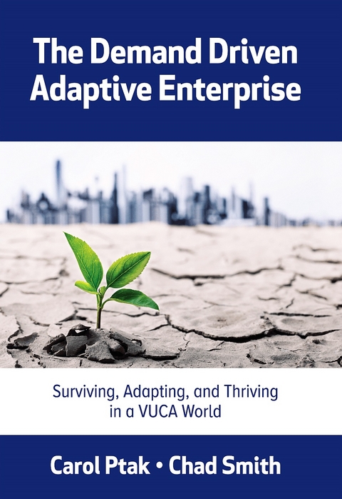 Demand Driven Adaptive Enterprise -  Carol Ptak,  Chad Smith