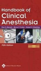 Handbook of Clinical Anesthesia - Barash, Paul G.; Cullen, Bruce F.; Stoelting, Robert K.