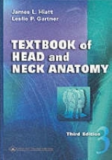 Textbook of Head and Neck Anatomy - Hiatt, James L.; Gartner, Leslie P.