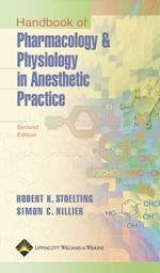Handbook of Pharmacology and Physiology in Anesthetic Practice - Stoelting, Robert K.; Hillier, Simon C.