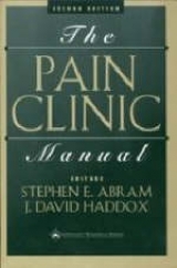 The Pain Clinic Manual - Abram, Stephen E.; Haddox, J.David