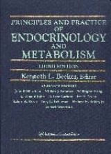 Principles and Practice of Endocrinology and Metabolism - Becker, K.L.; Bilezikian, John P.; Bremner, William J.; Hung, Wellington; Kahn, C. Ronald
