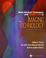 Basic Medical Techniques and Patient Care in Imaging Technology - Torres, Lillian; Dutton, Andrea Guillen; Linn-Watson Norcutt, TerriAnn