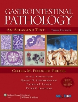 Gastrointestinal Pathology - Fenoglio-Preiser, Cecilia M.; Noffsinger, Amy E.; Stemmermann, Grant N.; Lantz, Patrick E.; Isaacson, Peter G.