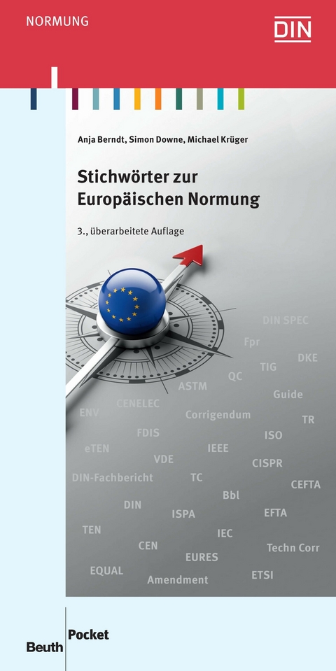 Stichwörter zur Europäischen Normung -  Anja Berndt,  Simon Downe,  Michael Krüger