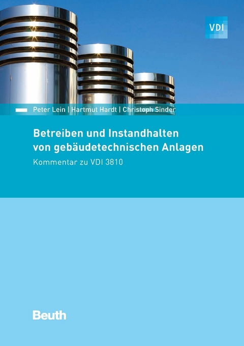 Betreiben und Instandhalten von gebäudetechnischen Anlagen -  Hartmut Hardt,  Peter Lein,  Christoph Sinder