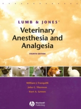 Lumb and Jones' Veterinary Anesthesia and Analgesia - Tranquilli, William J.; Thurmon, John C.; Grimm, Kurt A.