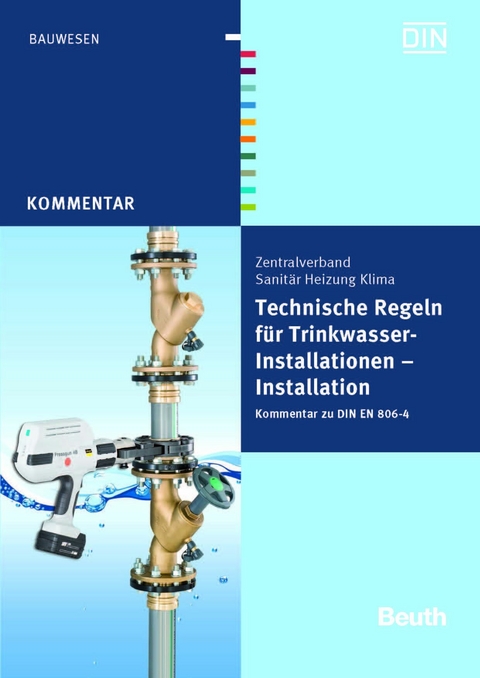 Technische Regeln für Trinkwasser-Installationen -  Franz-Josef Heinrichs,  Bernd Rickmann