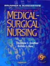 Brunner and Suddarth's Textbook of Medical-surgical Nursing - Smeltzer, Suzanne C.; Bare, Brenda G.; Brunner, Lillian Sholtis; Suddarth, Doris Smith