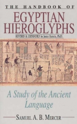 The Handbook of Egyptian Hieroglyphs - Mercer, Samuel A.B.