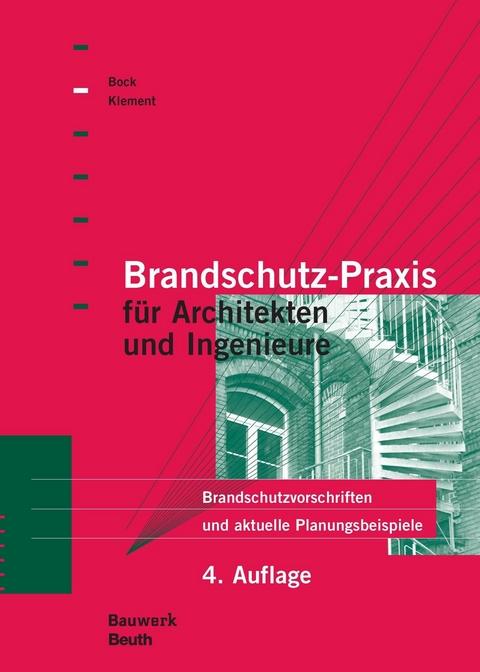 Brandschutz-Praxis für Architekten und Ingenieure -  Hans Michael Bock,  Ernst Klement