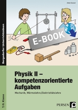 Physik II - kompetenzorientierte Aufgaben - Anke Ganzer