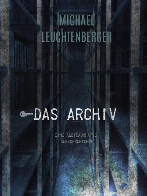 Das Archiv - Michael Leuchtenberger