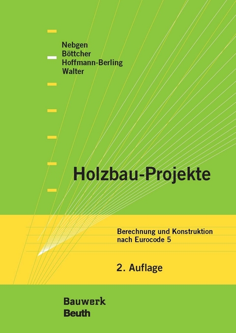 Holzbau-Projekte -  Detlef Böttcher,  Falk Hoffmann-Berling,  Nikolaus Nebgen,  Burkhard Walter