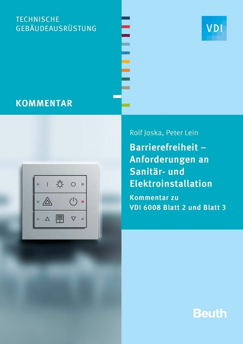 Barrierefreiheit - Anforderungen an Sanitär- und Elektroinstallation -  Rolf Joska,  Peter Lein