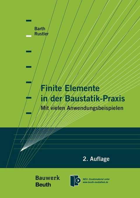 Finite Elemente in der Baustatik-Praxis -  Christian Barth,  Walter Rustler
