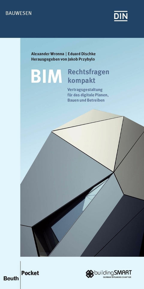 BIM - Rechtsfragen kompakt -  Eduard Dischke,  Alexander Wronna