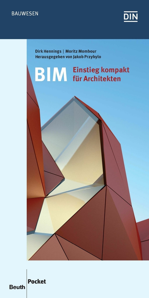 BIM - Einstieg kompakt für Architekten -  Dirk Hennings,  Moritz Mombour