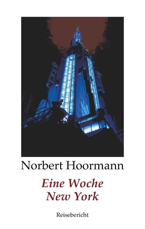 Eine Woche New York -  Norbert Hoormann