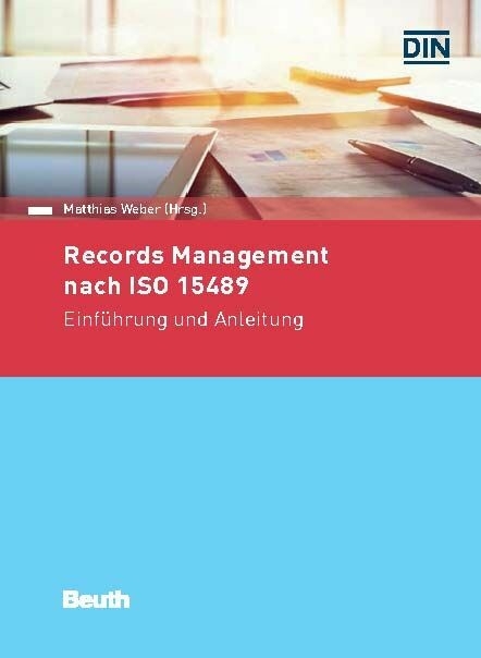 Records Management nach ISO 15489 - 