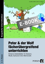 Peter & der Wolf fächerübergreifend unterrichten - E. Moerke, M. Schwarz