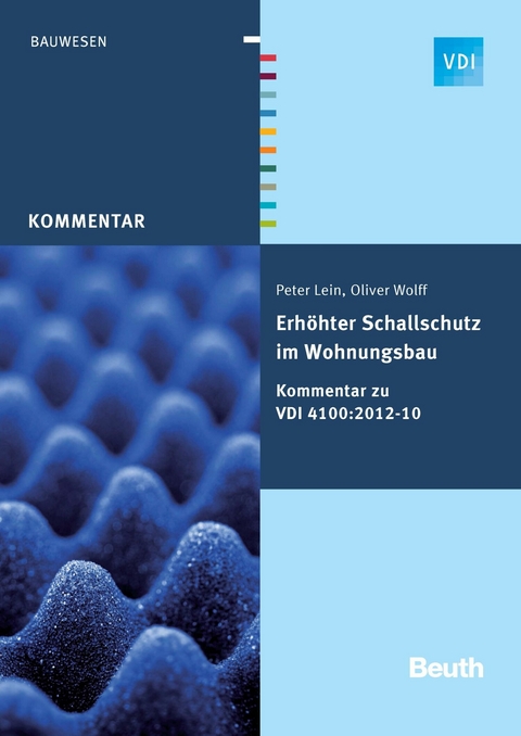 Erhöhter Schallschutz im Wohnungsbau -  Peter Lein,  Oliver Wolff