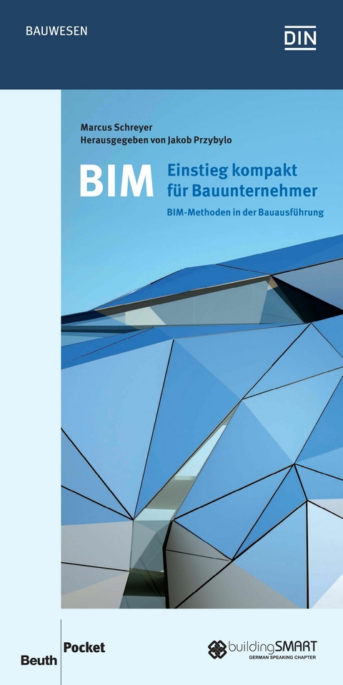 BIM - Einstieg kompakt für Bauunternehmer -  Marcus Schreyer