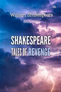 Shakespeare Tales of Revenge -  Edith Nesbit,  William Shakespeare