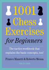 1001 Chess Exercises for Beginners -  Franco Masetti,  Roberto Messa