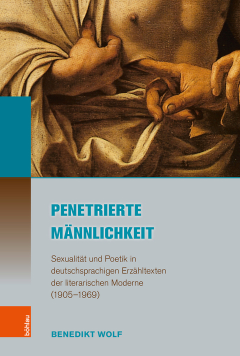 Penetrierte Männlichkeit - Benedikt Wolf