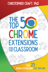 Top 50 Chrome Extensions for the Classroom -  Christopher Craft