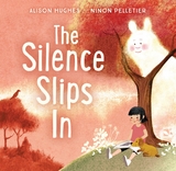 The Silence Slips In - Alison Hughes