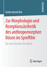 Zur Morphologie und Rezeptionsästhetik des anthropomorphen Bösen im Spielfilm - Nadia Hamdi Bek